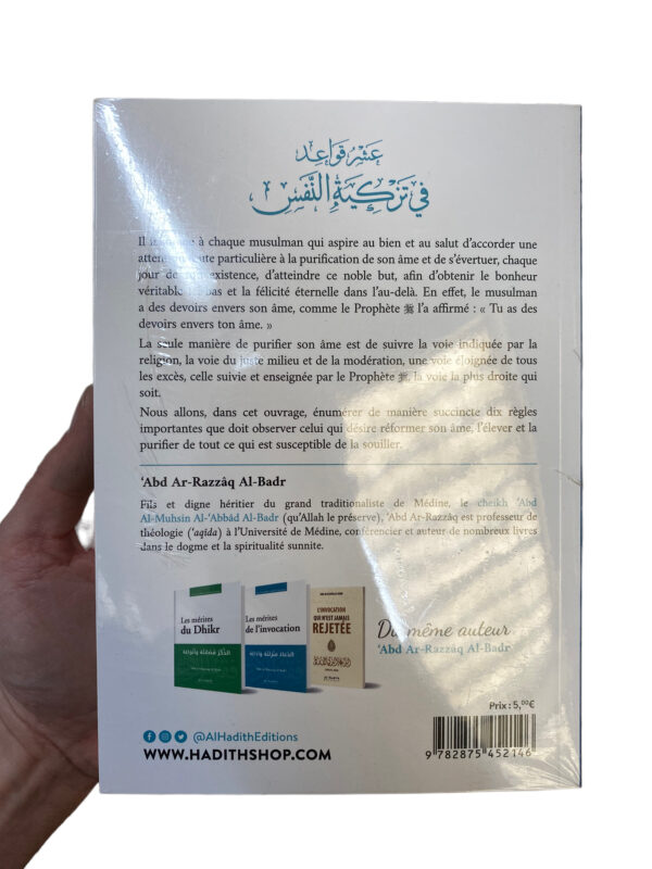 Dix règles d'or pour purifier son âme Du shaykh  ‘ABD AR-RAZZÂQ AL-BADR. Dix règles importantes que doit observer celui qui désire réformer son âme.