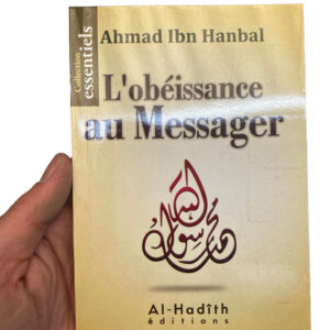 L'obéissance au Messager Par Ahmad Ibn Hanbal Rahimahou Allah. L’obéissance à Allah (SWT) est d’ailleurs souvent liée à l’obéissance à Son Messager (SAW).