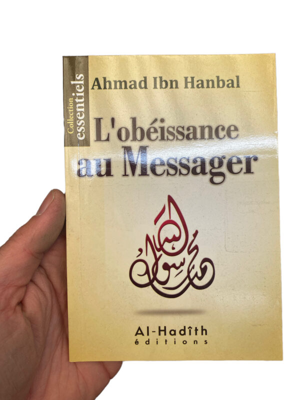 L'obéissance au Messager Par Ahmad Ibn Hanbal Rahimahou Allah. L’obéissance à Allah (SWT) est d’ailleurs souvent liée à l’obéissance à Son Messager (SAW).