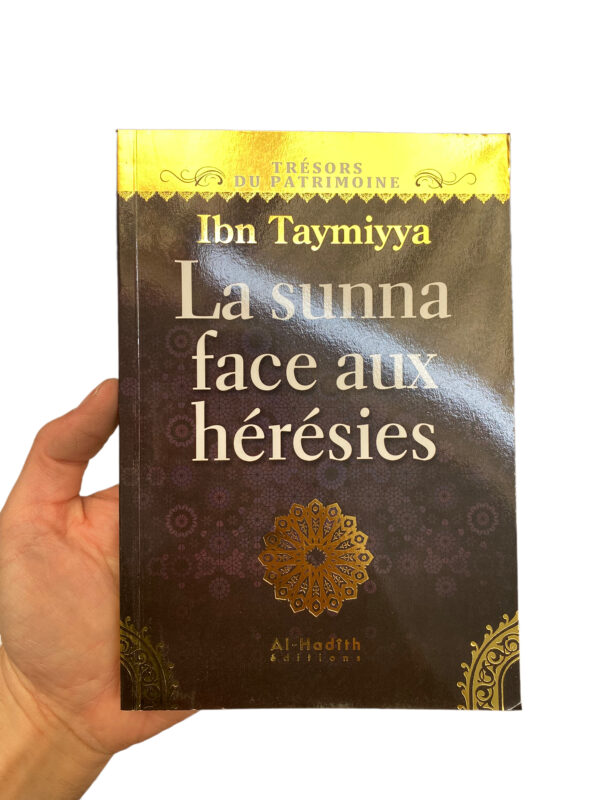 La Sunna Face aux Hérésies Ibn-Taymiyya Allah envoya  à l'humanité le sceau des Envoyés, Muhammad (SWS) dont le message est universel