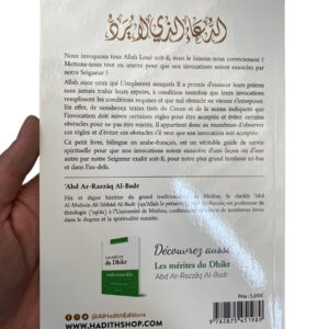 L'Invocation qui n'est Jamais Rejetée de 'Abd Ar-Razzaq al-Badr est un véritable guide de survie spirituelle pour que nos invocations soient exaucées