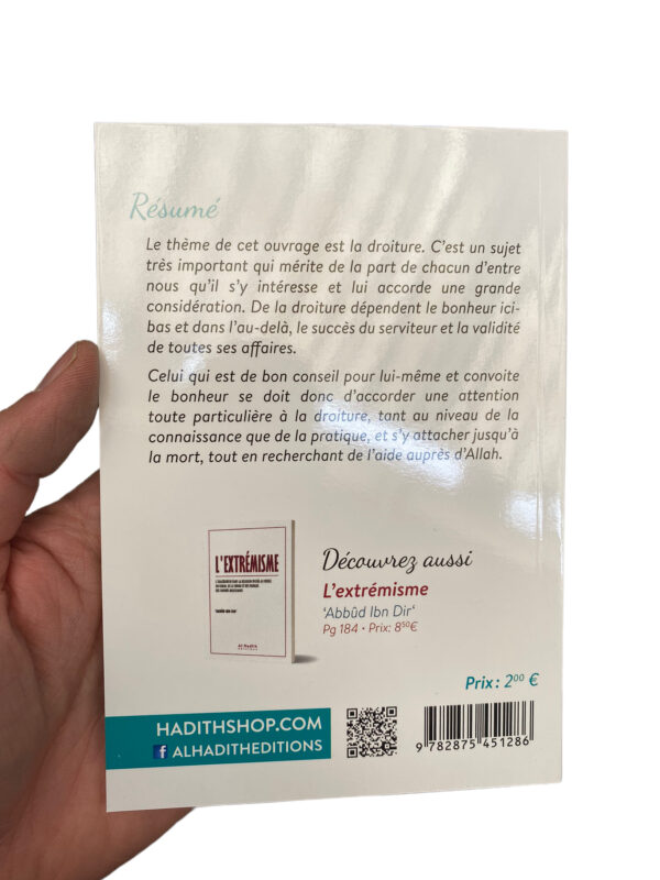 10 règles dans la droiture De la droiture dépendent le bonheur ici-bas et dans l'au-delà, le succès du serviteur et la validité de toutes ses affaires.