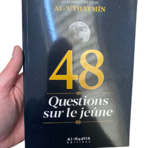 48 Questions Sur Le Jeûne Al-Uthaymin L'objectif de cet ouvrage est d'aborder des règles importantes et souvent négligées du jeûne du mois de ramadan.