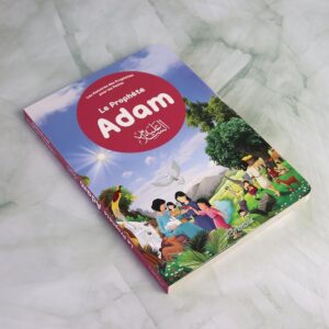 Découvrez dans ce livre le récit de la création du monde, du prophète Adam (Paix sur lui),