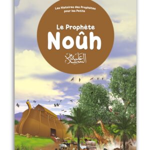 l'histoire passionnante du prophète Noûh (Noé Paix sur lui) avec son peuple, de la construction de l'arche et du déluge...