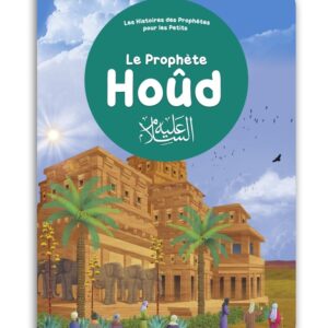 Découvrez dans ce livre l'histoire du prophète Hoûd (Paix sur lui) qui a été envoyé au peuple de ʿÂd.